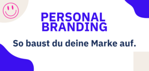 Das Bild weist auf einen Blogbeitrag zum Thema Personal Branding hin. Es ist darauf geschrieben: Personal Branding â€“ So baust du deine Marke auf.